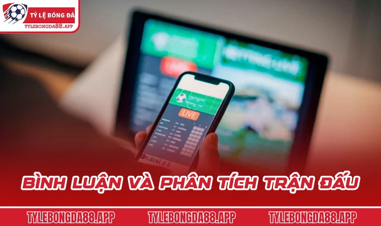 Bình luận và phân tích trận đấu