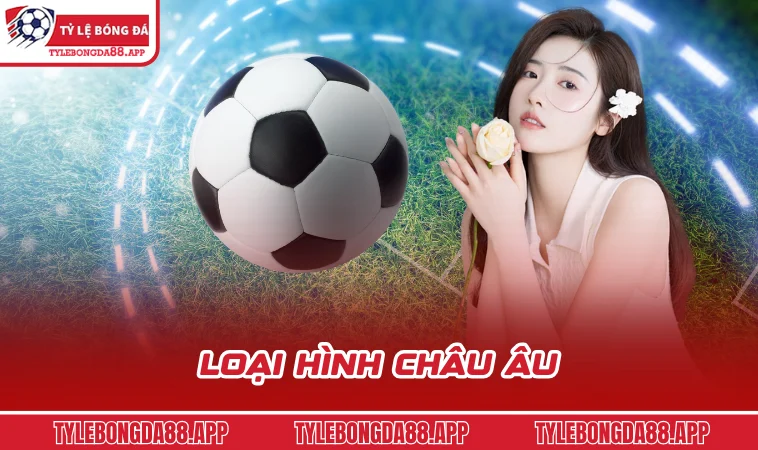 Loại hình châu Âu